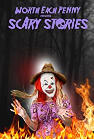 Worth Each Penny presents Scary Stories (2022)