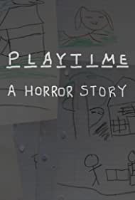 Playtime: A Horror Story (2022)